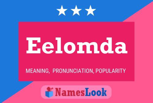 Eelomda Name Poster