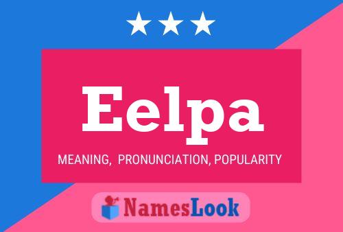 Eelpa Name Poster