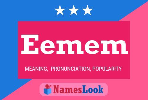 Eemem Name Poster