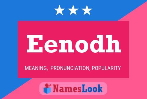 Eenodh Name Poster