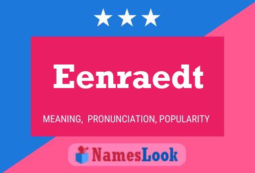 Eenraedt Name Poster