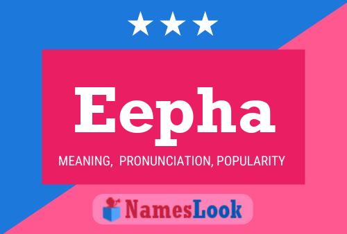 Eepha Name Poster