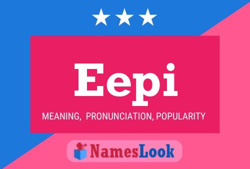 Eepi Name Poster