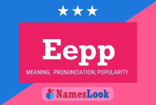 Eepp Name Poster