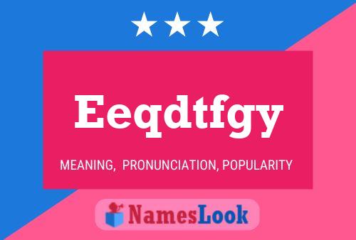 Eeqdtfgy Name Poster