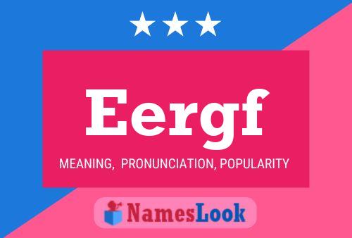 Eergf Name Poster