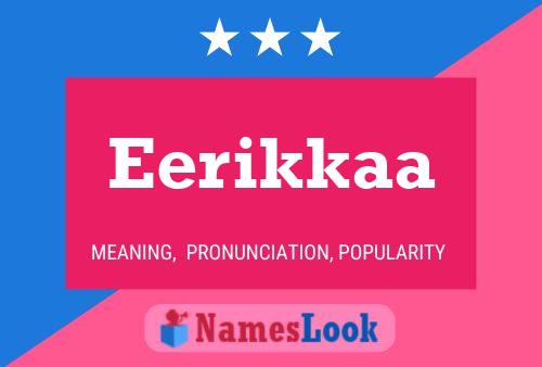 Eerikkaa Name Poster