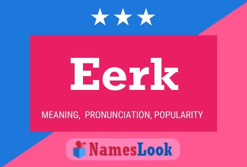 Eerk Name Poster