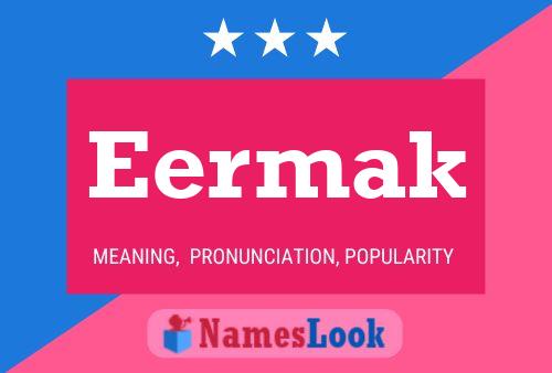 Eermak Name Poster