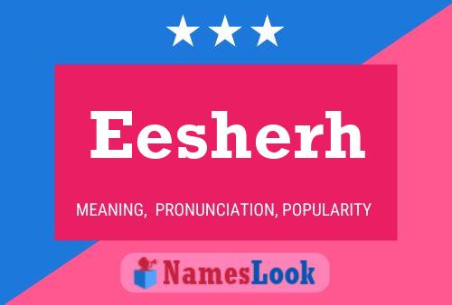 Eesherh Name Poster