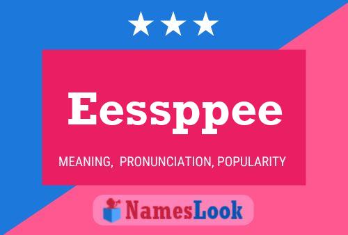 Eessppee Name Poster