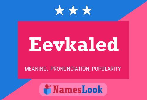 Eevkaled Name Poster