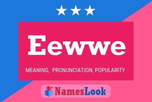 Eewwe Name Poster