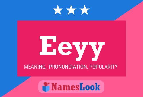 Eeyy Name Poster