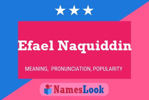 Efael Naquiddin Name Poster