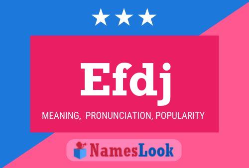 Efdj Name Poster