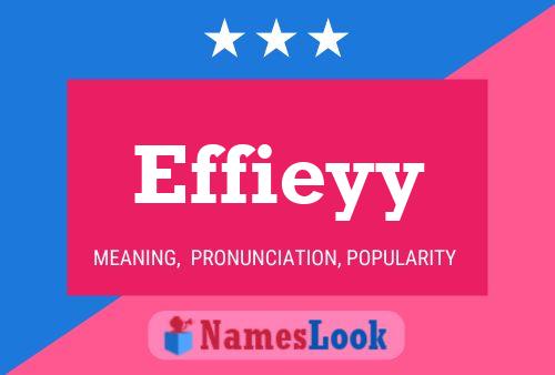 Effieyy Name Poster