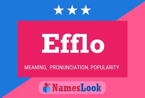 Efflo Name Poster