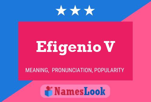 Efigenio V Name Poster