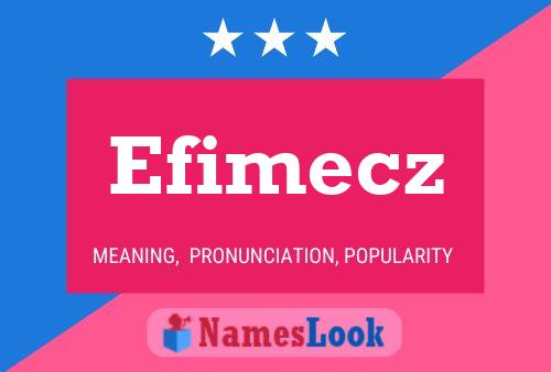 Efimecz Name Poster