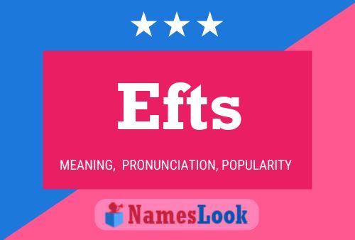 Efts Name Poster