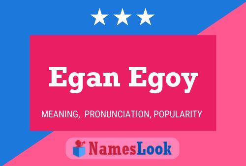 Egan Egoy Name Poster