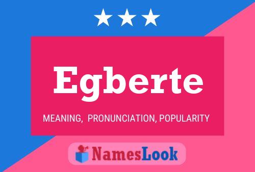 Egberte Name Poster