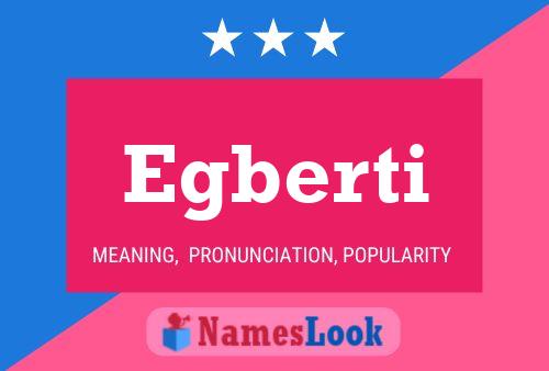 Egberti Name Poster