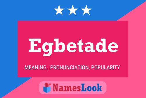 Egbetade Name Poster