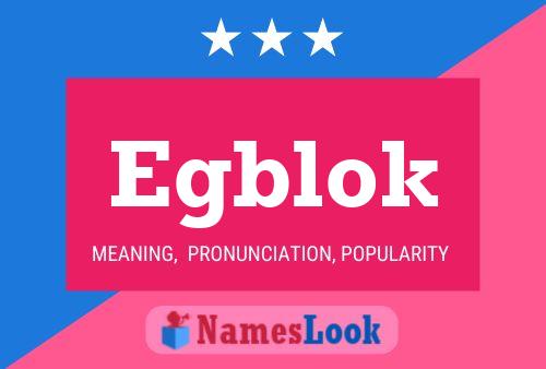 Egblok Name Poster