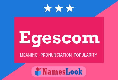 Egescom Name Poster