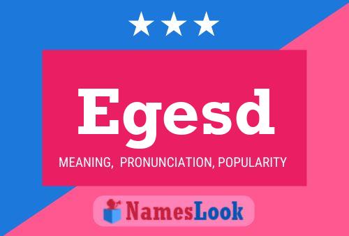 Egesd Name Poster