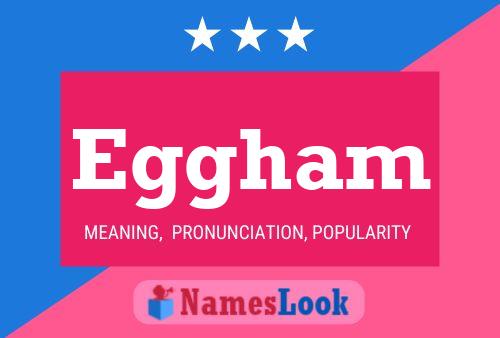 Eggham Name Poster