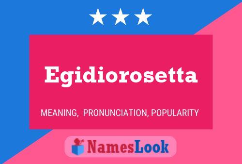 Egidiorosetta Name Poster