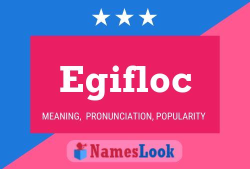 Egifloc Name Poster