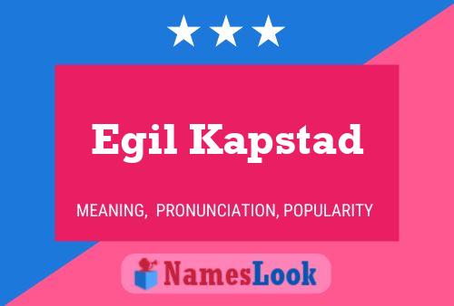 Egil Kapstad Name Poster