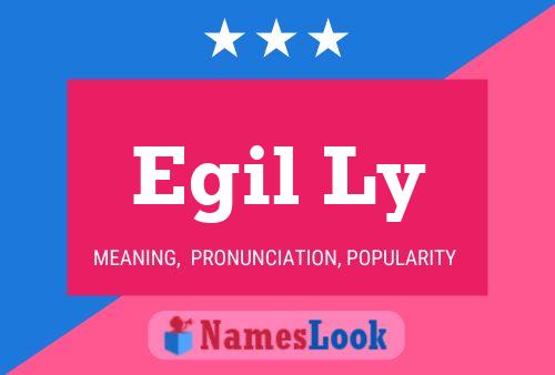 Egil Ly Name Poster