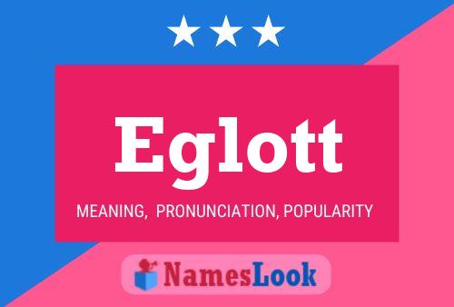 Eglott Name Poster