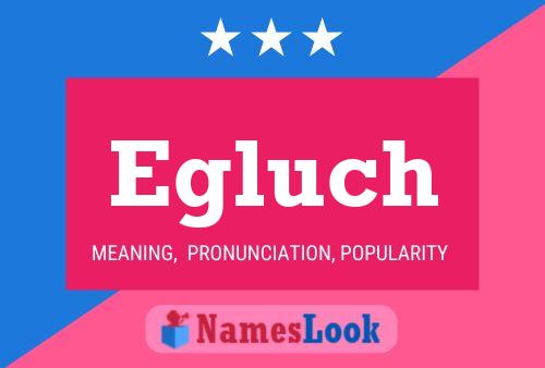 Egluch Name Poster