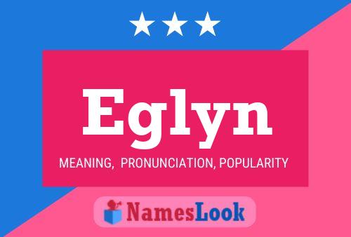 Eglyn Name Poster