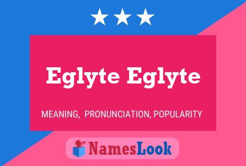 Eglyte Eglyte Name Poster