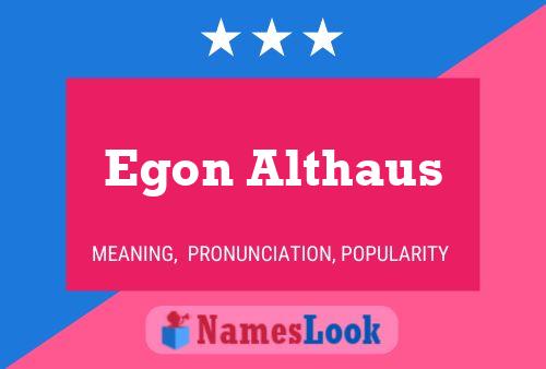 Egon Althaus Name Poster