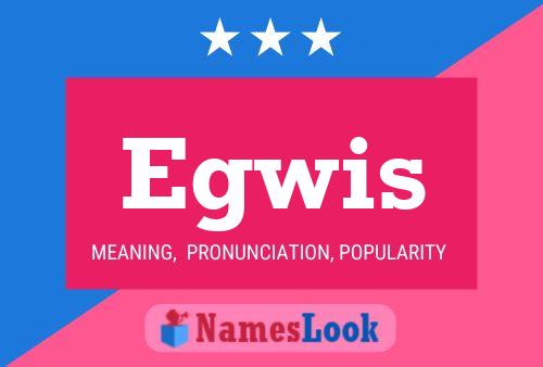 Egwis Name Poster