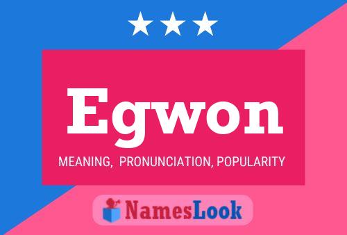 Egwon Name Poster