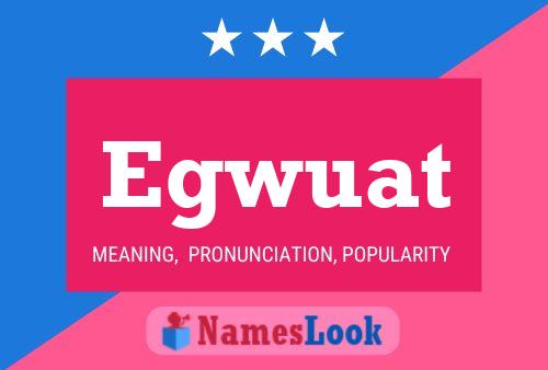 Egwuat Name Poster