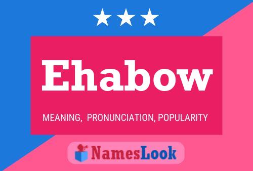 Ehabow Name Poster