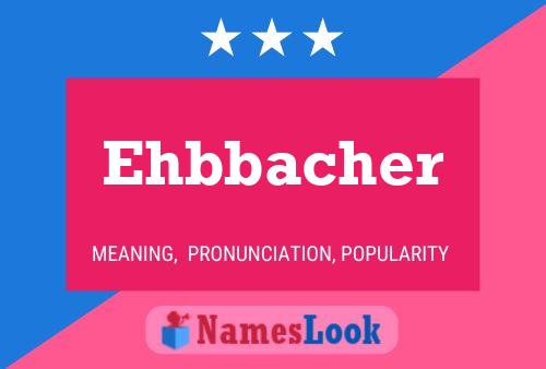 Ehbbacher Name Poster