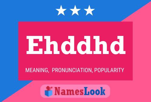 Ehddhd Name Poster