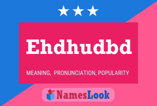 Ehdhudbd Name Poster