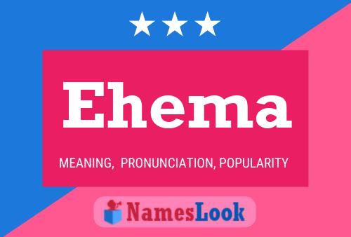 Ehema Name Poster